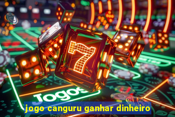 jogo canguru ganhar dinheiro